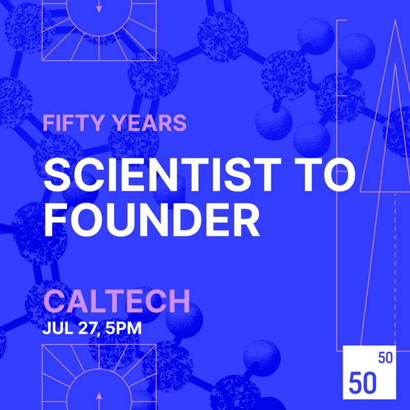 Cover Image for Scientist to Founder by Fifty Years