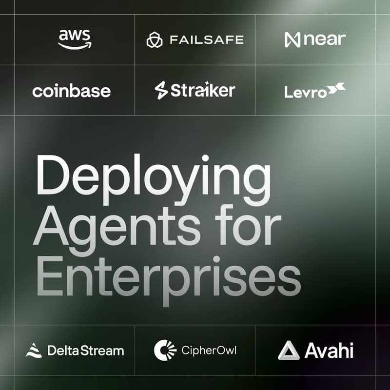 Cover Image for Deploying Agents for Enterprises (with FailSafe, NEAR AI, AWS, Coinbase, Straiker & Levro)