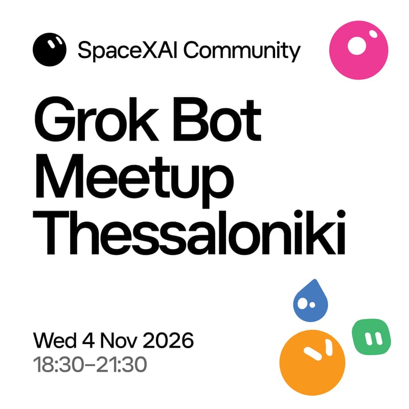 Cover Image for Grok Bot Meetup Thessaloniki