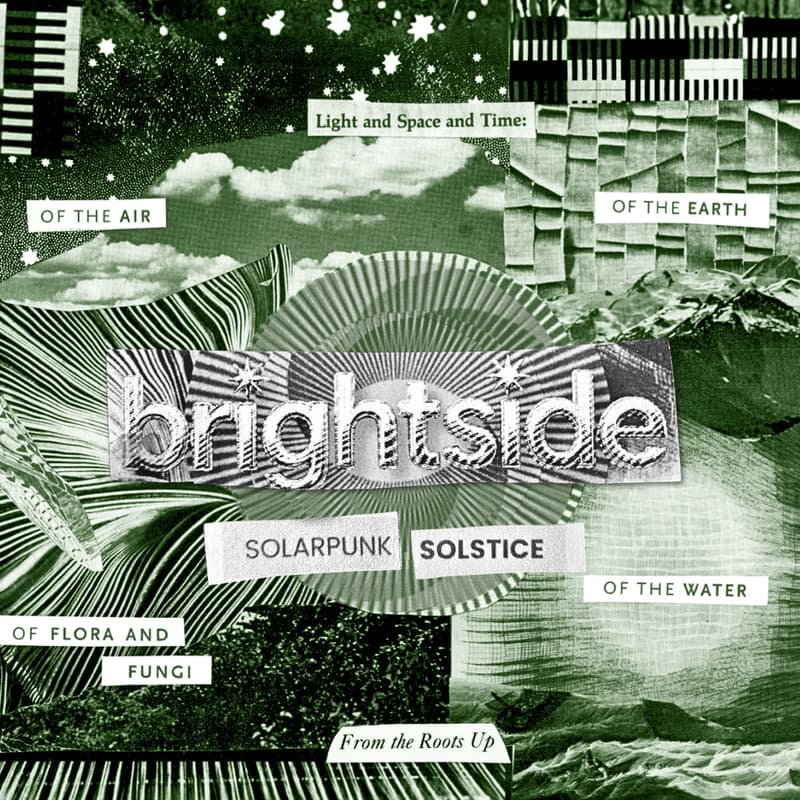 Cover Image for BRIGHTSIDE: Solarpunk Solstice
