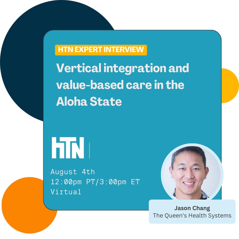 Cover Image for Vertical integration and value-based care in the Aloha State: an expert interview with Jason Chang, CEO of The Queen's Health Systems