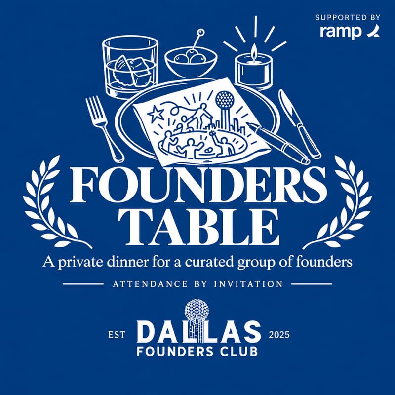 Cover Image for Founders Table Private Dinner with Dallas Founders Club & Ramp