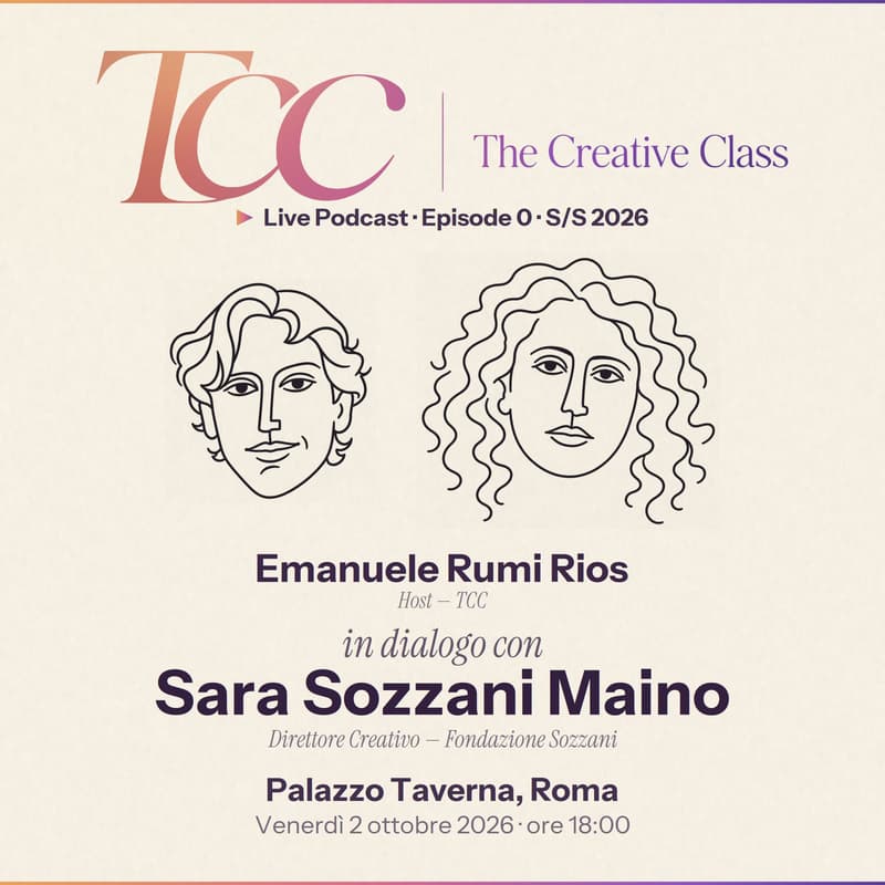Cover Image for The Creative Class · Episodio 0 · Sara Sozzani Maino a Palazzo Taverna