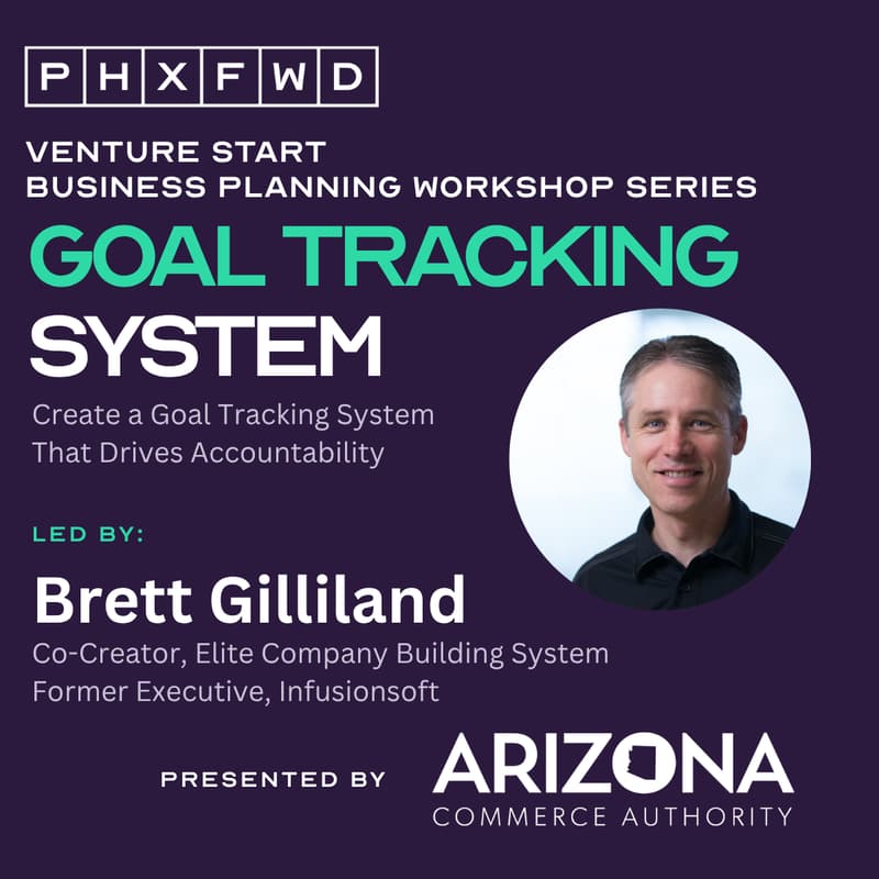 Cover Image for PHX FWD Venture Start Business Planning Workshop Series - Goal Tracking System
