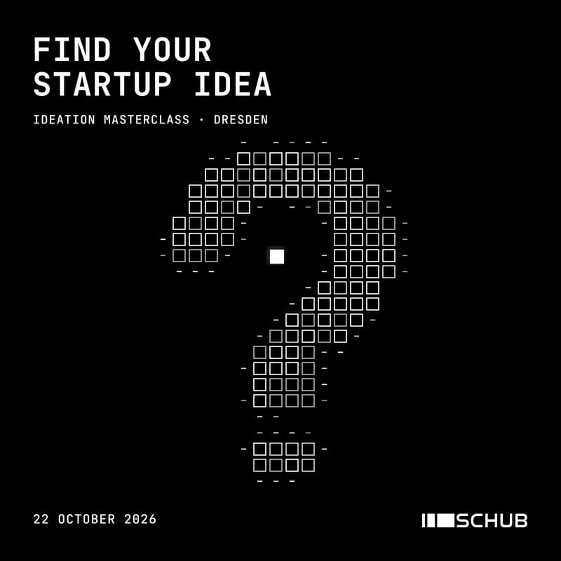 Cover Image for Find your Startup Idea - Ideation Masterclass | SCHUB x YETI