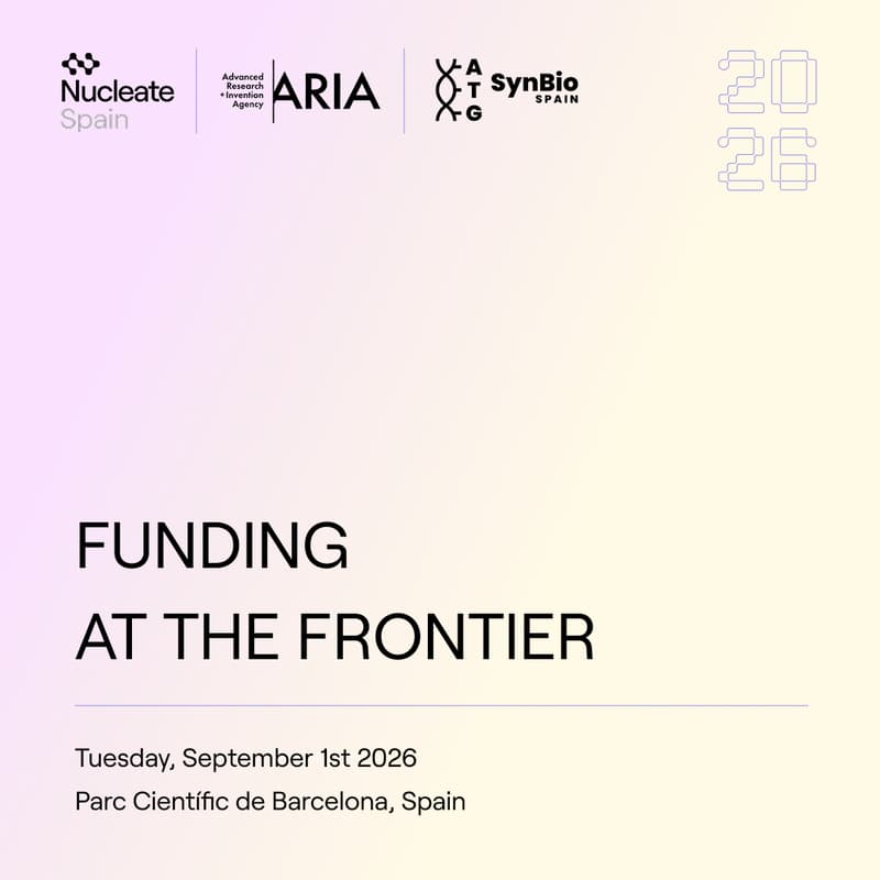 Cover Image for Barcelona Funding at the Frontier: hosted by ARIA, Nucleate Spain, and ATG SynBio Spain
