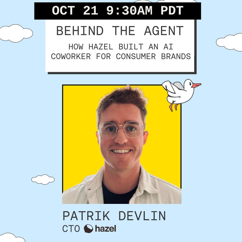 Cover Image for Behind the Agent: How Hazel Built an AI Coworker for Consumer Brands