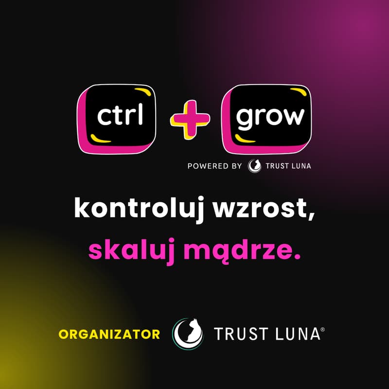 Cover Image for CTRL+GROW - 30.07.2026 - transmisja online