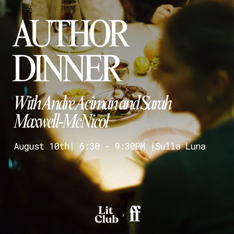 Cover Image for Literary Dinner with André Aciman and Sarah Maxwell-McNicol