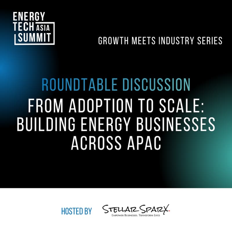 Cover Image for From Adoption to Scale: Building Energy Businesses Across APAC | Hosted roundtable