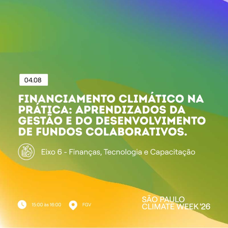 Cover Image for Financiamento climático na prática: aprendizados da gestão e do desenvolvimento de fundos.