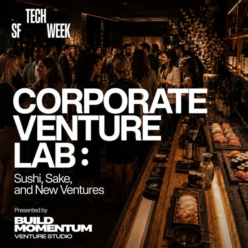 Cover Image for Corporate Venture Lab: Sushi, Sake & New Ventures #SFTechWeek