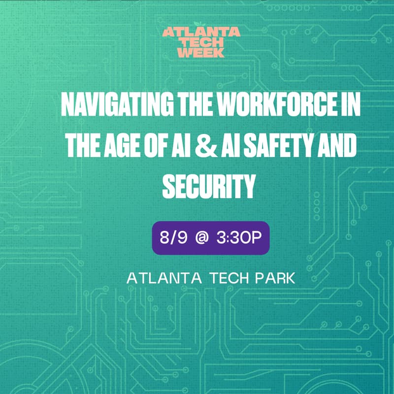 Cover Image for Navigating the Workforce in the Age of AI & AI Safety and Security