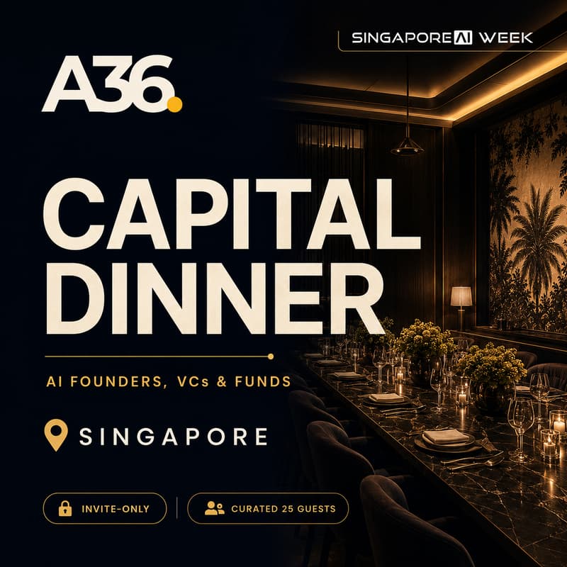Cover Image for A36 Capital Dinner: Founders, VCs & Funds | Singapore