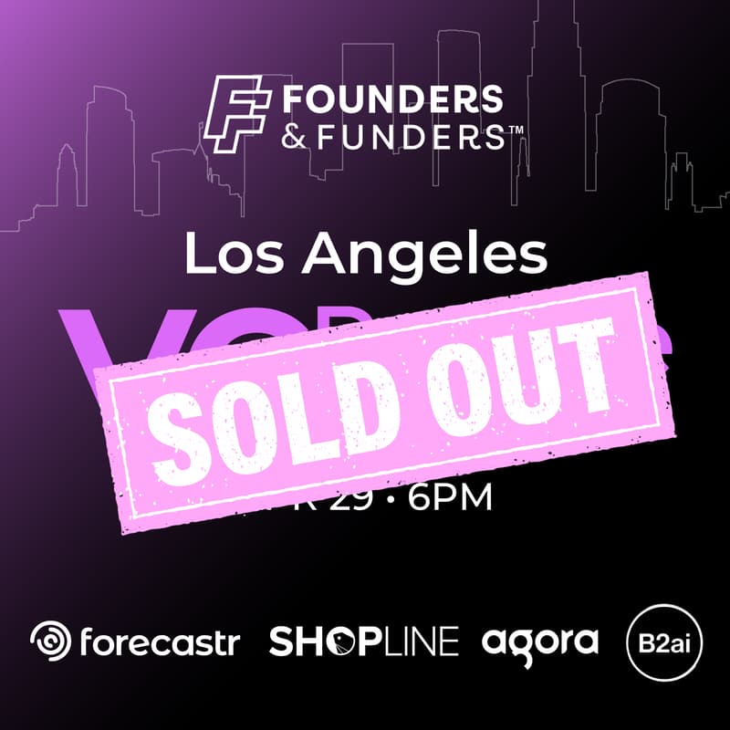 Cover Image for Founders & Funders™ : LA VC Reverse Pitch