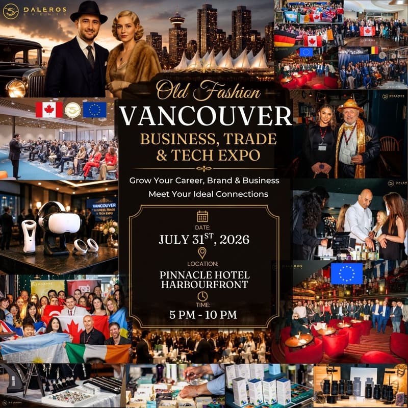 Cover Image for ๐จ๐ฆ Vancouver Business, Trade & Tech Expo | Old Fashion Style