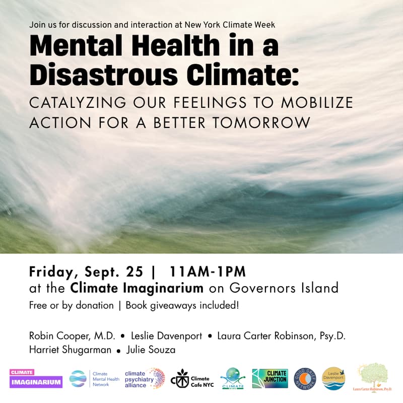 Cover Image for Mental Health in a Disastrous Climate: Catalyzing Our Feelings to Mobilize Action for a Better Tomorrow