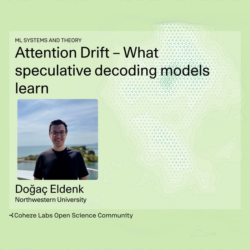 Cover Image for Doğaç Eldenk - Attention Drift – What speculative decoding models learn