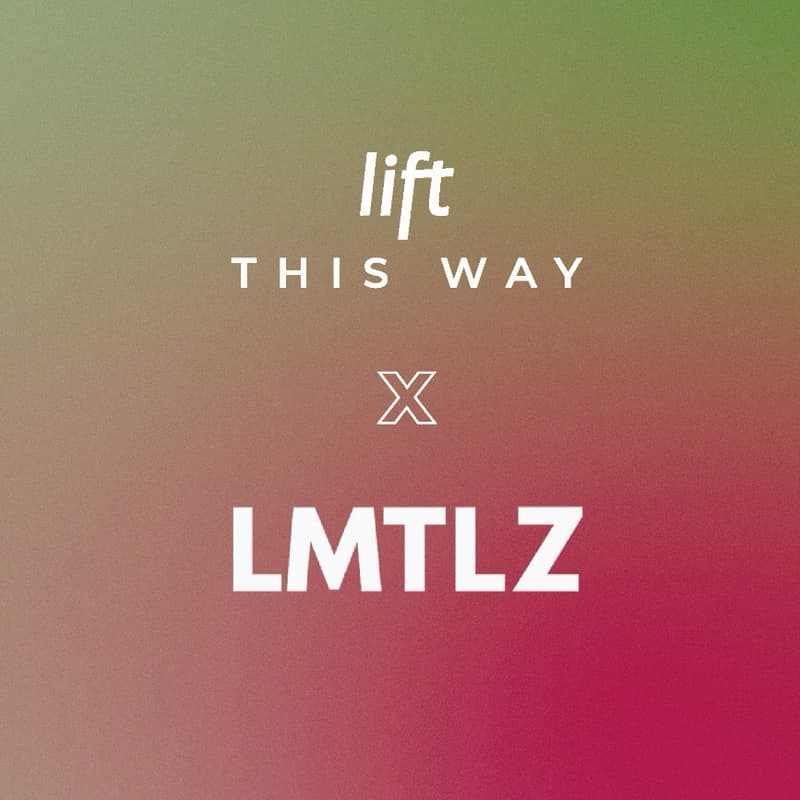 Cover Image for Lift This Way X LMTLZ