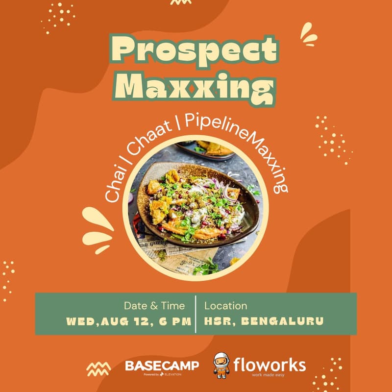 Cover Image for ProspectMaxxing: Chai, Chaat & Pipeline Maxxing