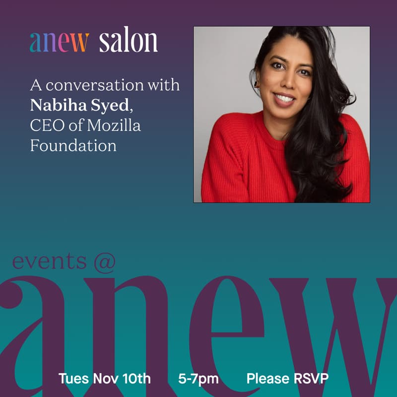 Cover Image for Anew Salon: A Conversation with Nabiha Syed, CEO of Mozilla Foundation