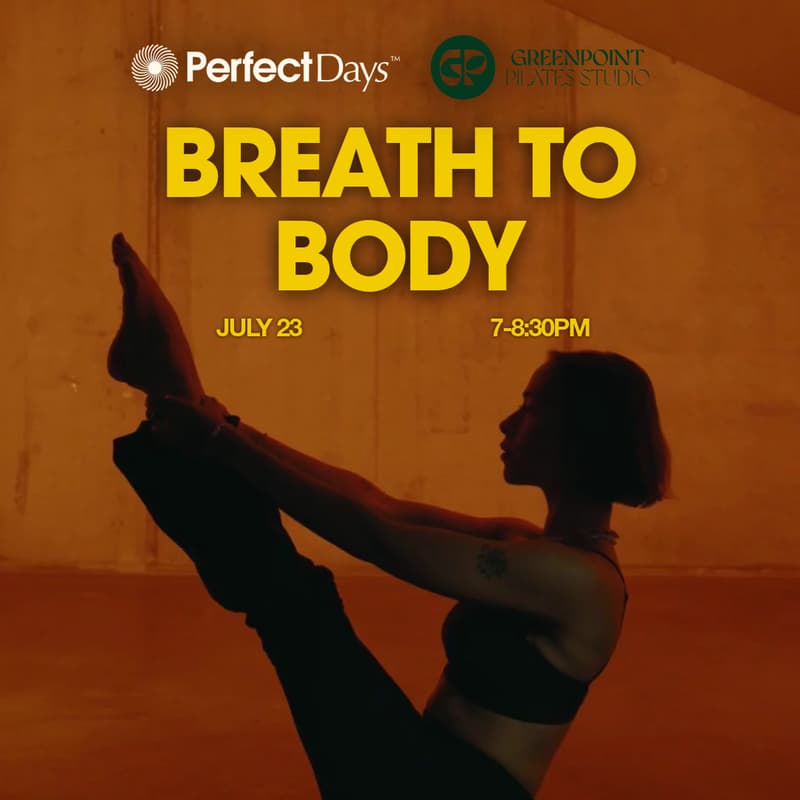 Cover Image for Perfect Days x Greenpoint Pilates: Breath to Body