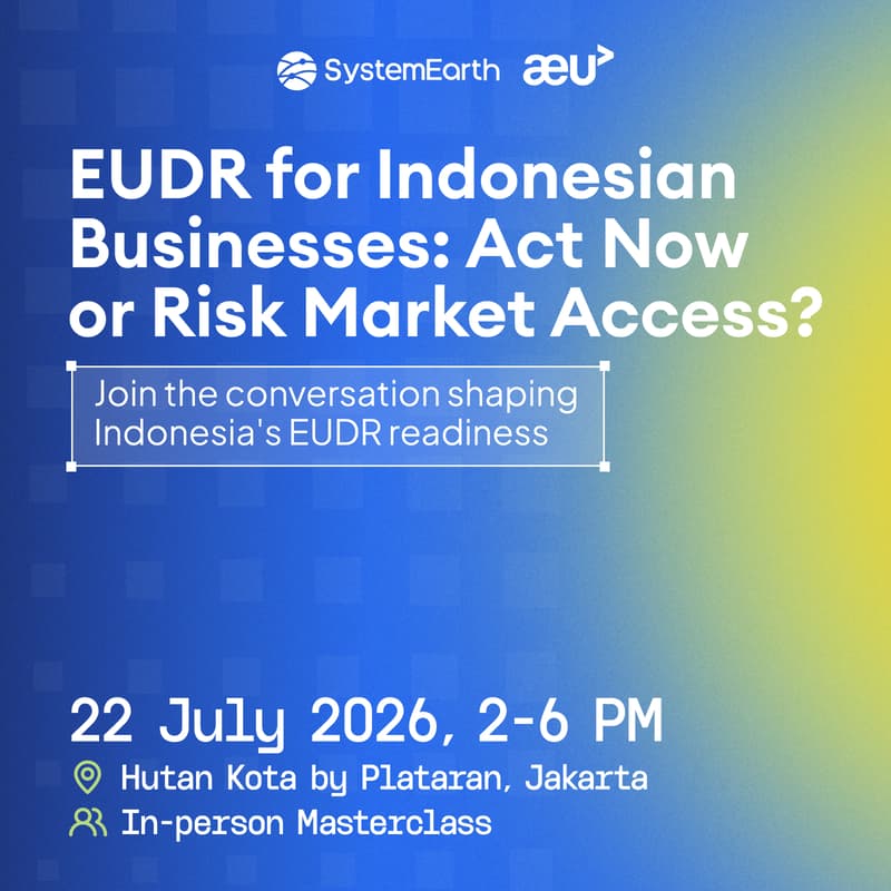 Cover Image for EUDR for Indonesian Businesses: Act Now or Risk Market Access