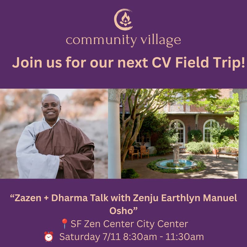 Cover Image for CV Field Trip: SF Zen Center City Center - Zazen + Dharma Talk with Zenju Earthlyn Manuel Osho