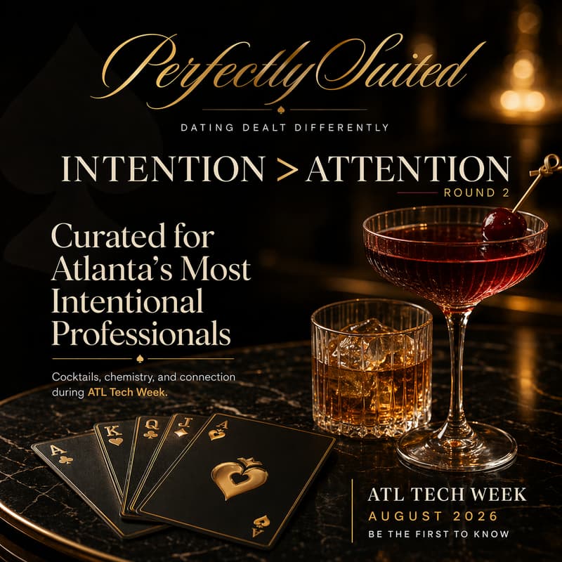 Cover Image for INTENTION > ATTENTION Round 2: PerfectlySuited #ATLTechWeek
