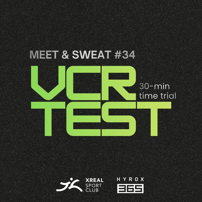 Cover Image for X-REAL Meet & Sweat #34 - VCR Test