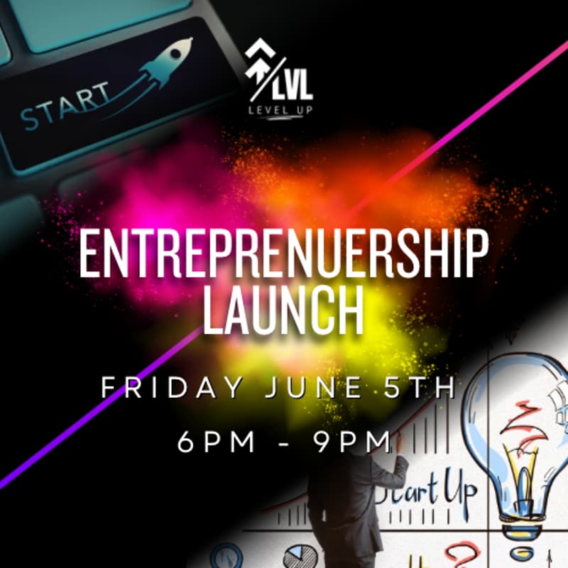 Cover Image for Level Up: Entrepreneurship Launch