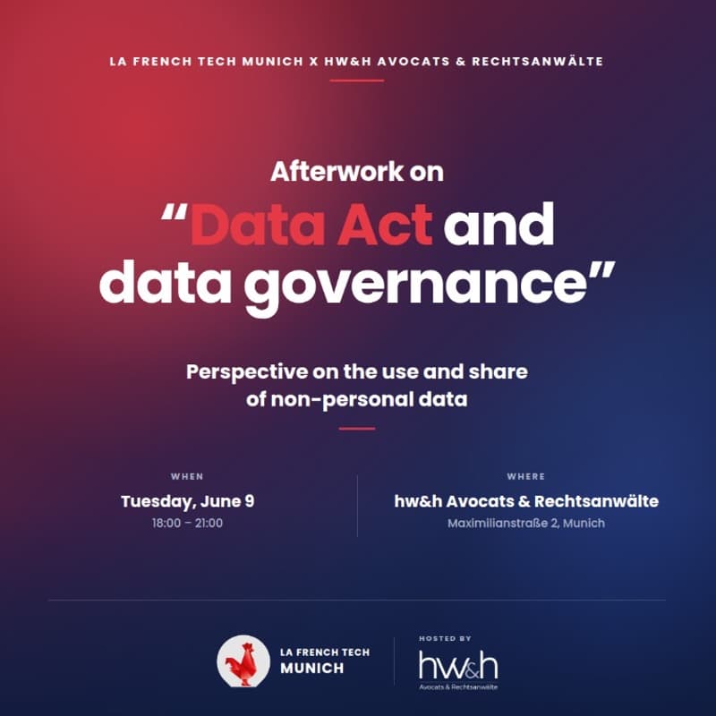 Cover Image for La French Tech Munich Afterwork at hw&h Avocats & Rechtsanwälte : Data Act and data governance