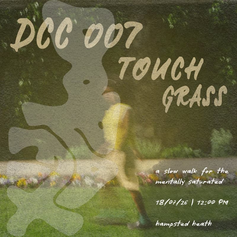 Cover Image for DCC 007 | TOUCH GRASS | a slow walk for the mentally saturated