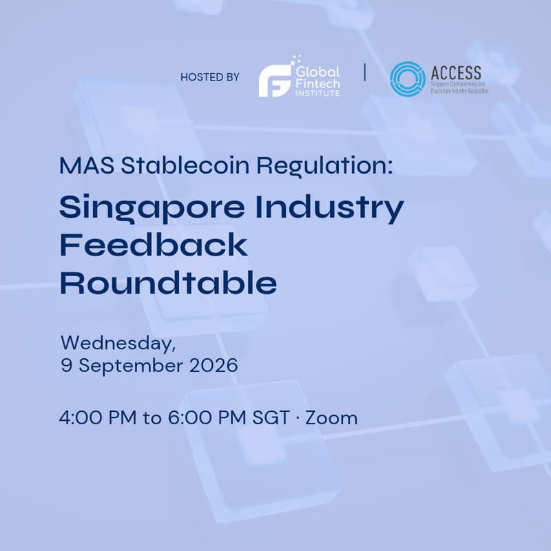 Cover Image for ACCESS x GFI Webinar: MAS Stablecoin Regulation: Singapore Industry Feedback Roundtable