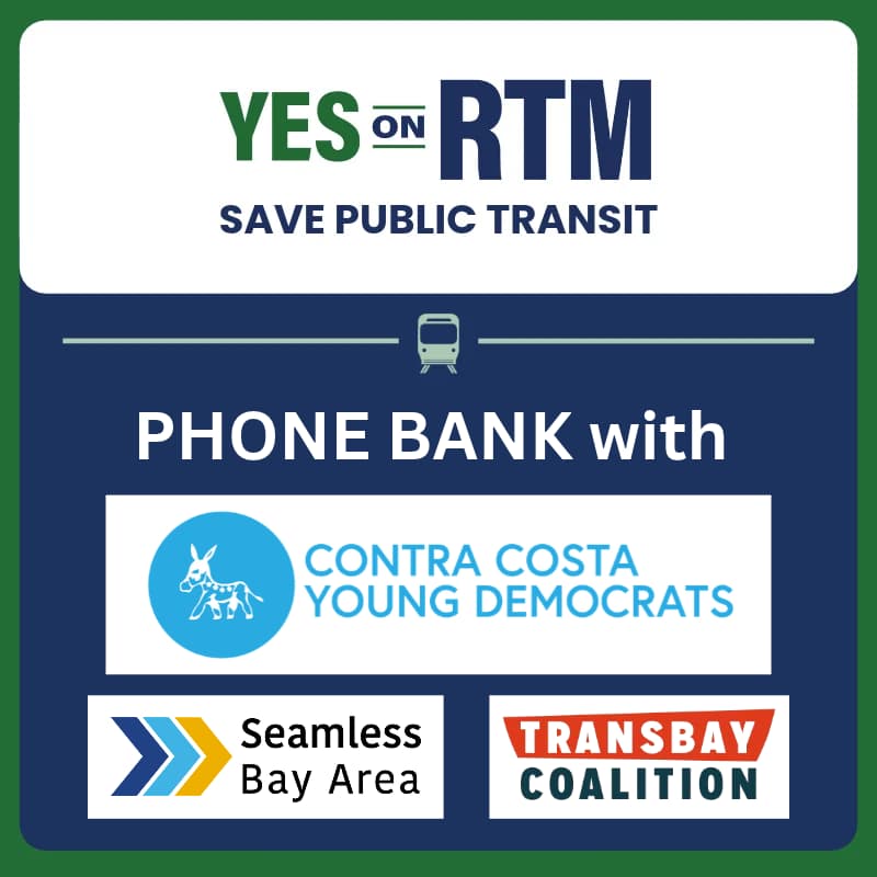 Cover Image for Virtual Phonebank to save transit with Contra Costa Young Dems, Seamless Bay Area, and Transbay Coalition