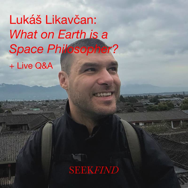 Cover Image for Lukáš Likavčan: What on Earth is a Space Philosopher?