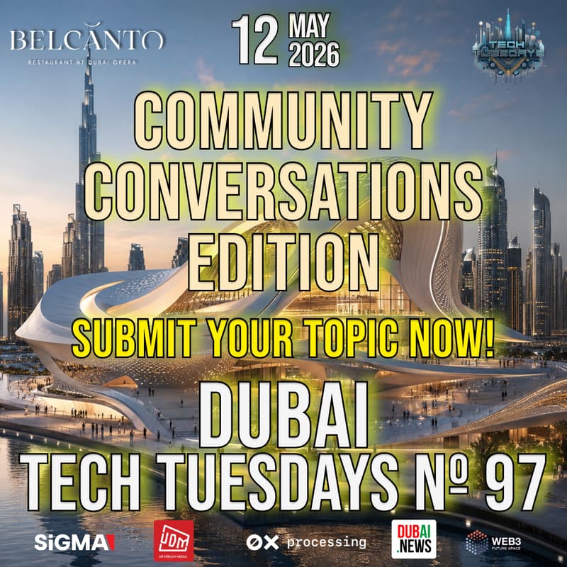 Cover Image for Dubai Tech Tuesdays No. 97 - Community Conversations Edition
