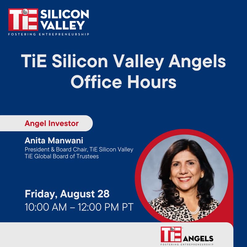 Cover Image for August TiE Silicon Valley Angels Office Hours Featuring Anita Manwani (In- Person)