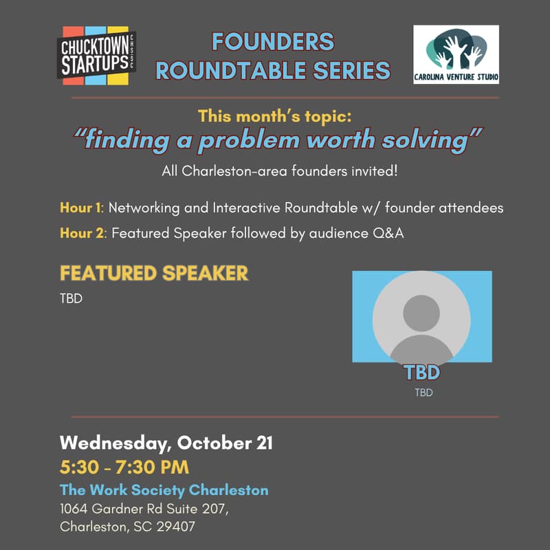 Cover Image for Chucktown Startups & Carolina Venture Studio Presents: Founders Roundtable Series, featuring TBD