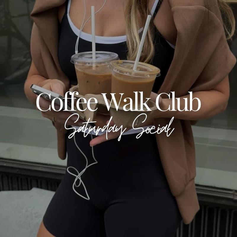 Cover Image for Coffee Walk Club - Saturday Social