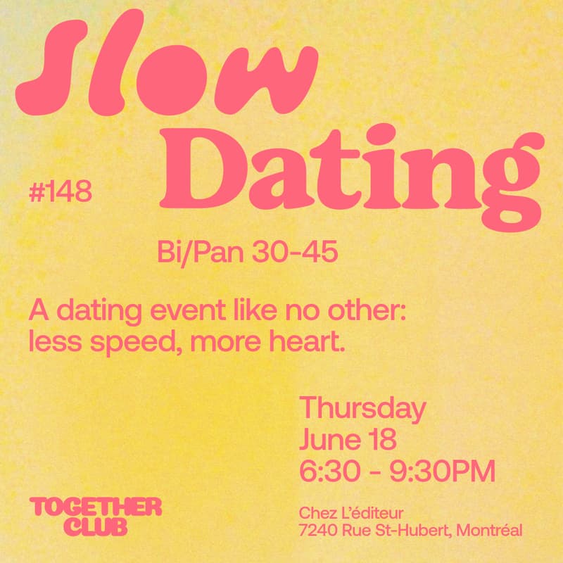 Cover Image for Slow Dating Montréal #148 (Bi/Pan 30-45) 💙