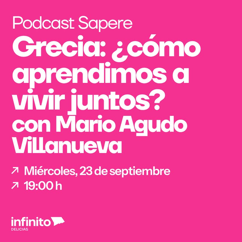 Cover Image for SAPERE – 'Grecia: ¿Cómo aprendimos a vivir juntos?', videopodcast con Mario Agudo Villanueva