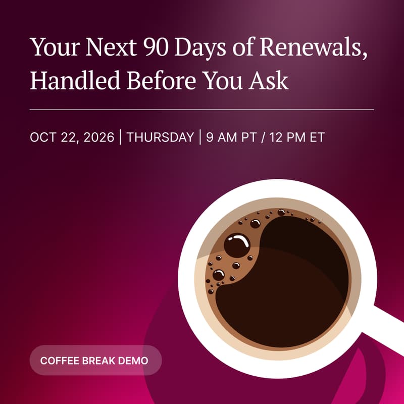Cover Image for Live Demo: Your Next 90 Days of Renewals, Handled Before You Ask