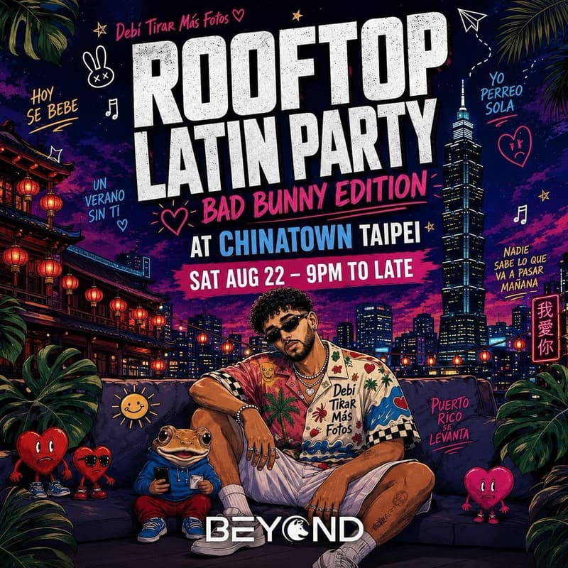 Cover Image for LATIN PARTY • AUGUST 22 • CHINATOWN • BAD BUNNY • TAIPEI