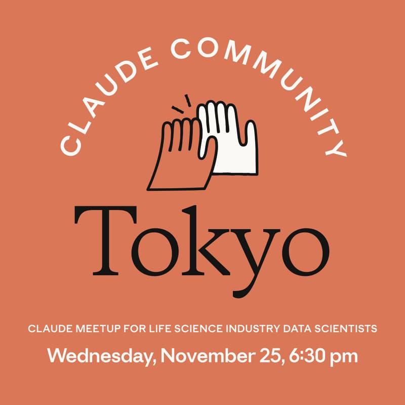 Cover Image for Tokyo | Claude Meetup for Life Science Industry Data Scientists