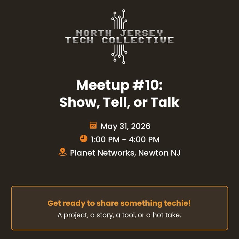 Cover Image for North Jersey Tech Collective #10: Show, Tell, or Talk