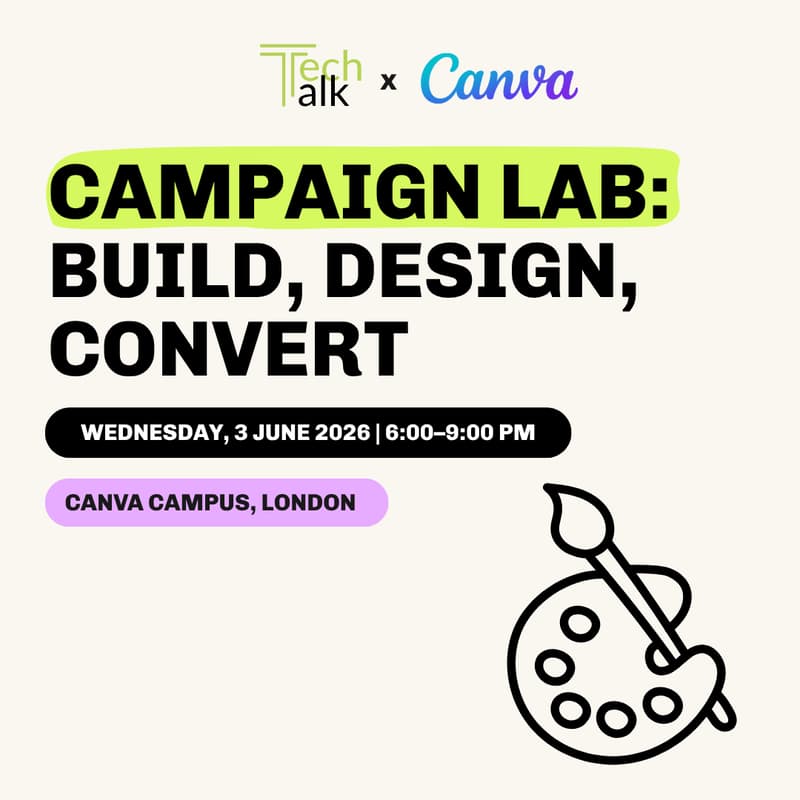Cover Image for TechTalk x Canva: Campaign Lab: Build, Design, Convert