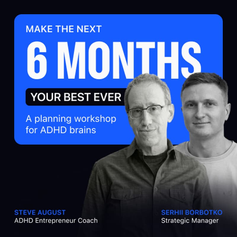 Cover Image for Make the next 6 months your best ever. A planning workshop for ADHD brains