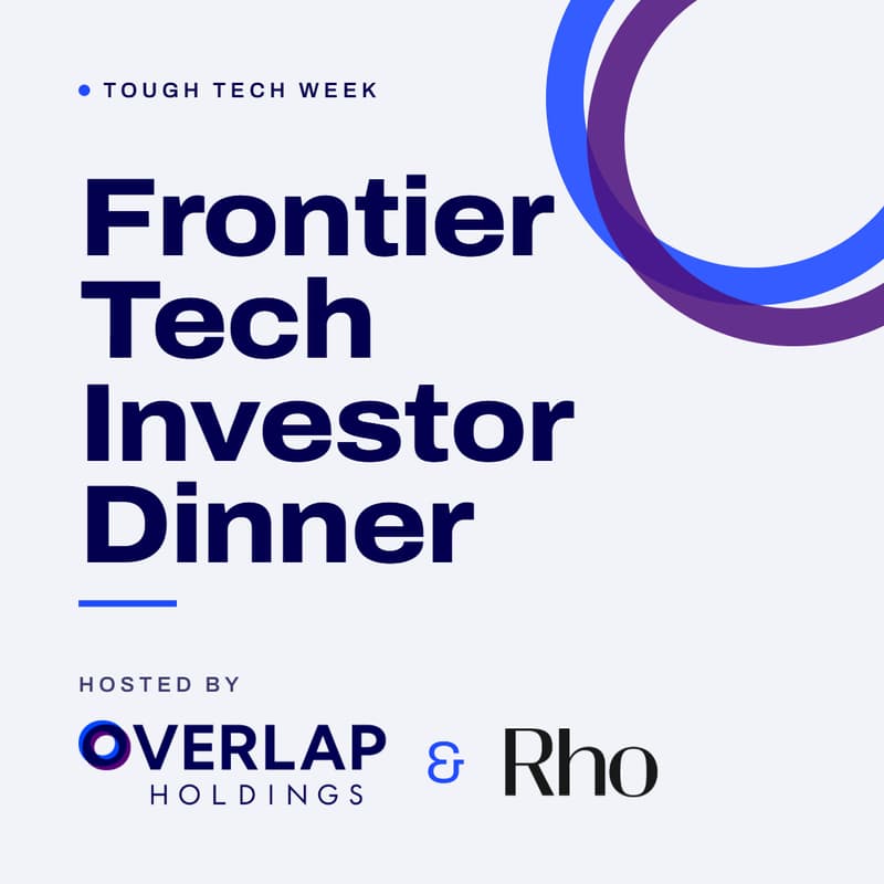 Cover Image for Frontier Tech Investor Dinner · Hosted by Overlap & Rho