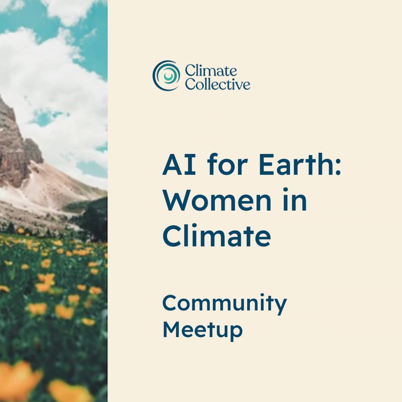 Cover Image for AI for Earth: Women in Climate (Alumni + Current cohort)